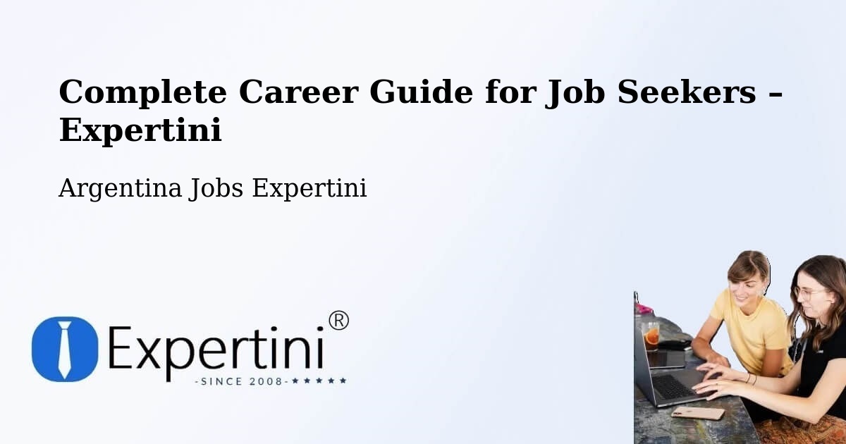 Career Guide for Job Seekers – Laborde - Laborde, Argentina Jobs Expertini