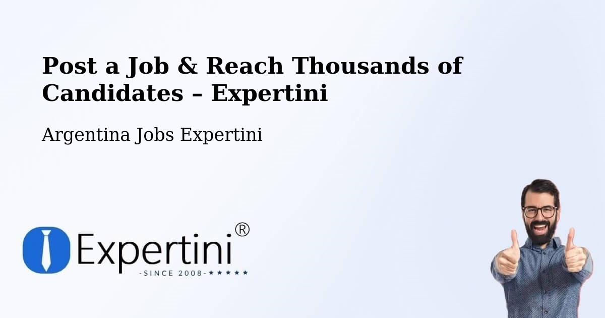 Post a Job in Laborde – Hire the Right Talent - Laborde, Argentina Jobs Expertini