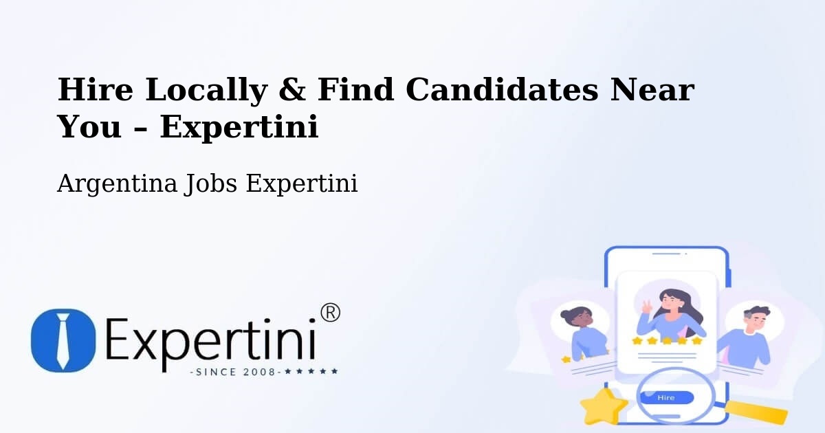 Hire Locally in Laborde – Find Qualified Candidates Near You - Laborde, Argentina Jobs Expertini
