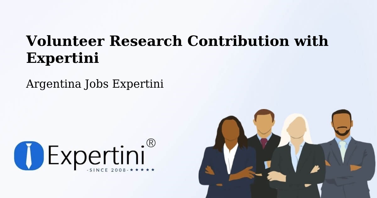 Volunteer Research Contribution Program – Laborde - Argentina Jobs Expertini